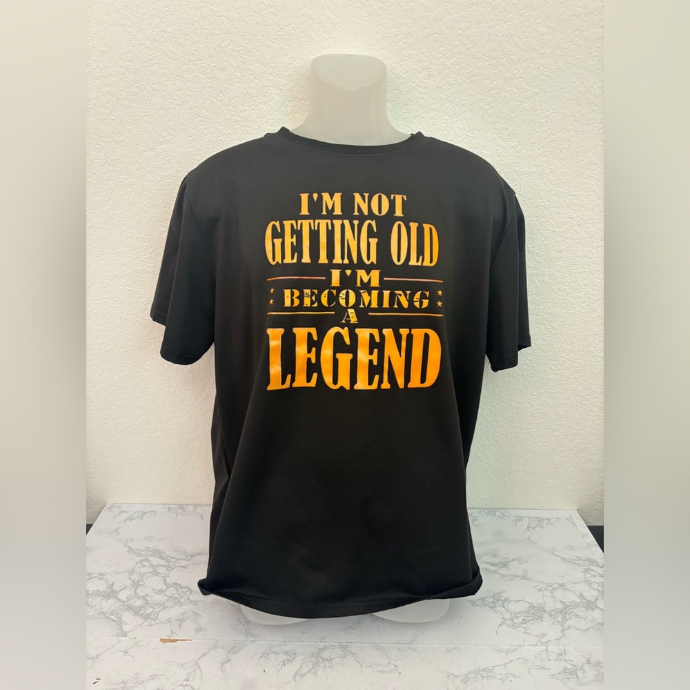 I'm Not Getting Old I'm Becoming a Legend Mens Funny T-Shirt Tee Top Gift XL